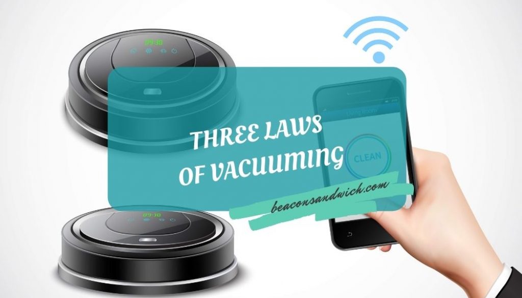 Three Laws of Vacuuming
